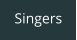 Singers